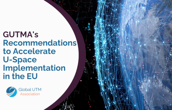 GUTMA’s Recommendations to Accelerate U-Space Implementation in the EU
